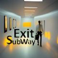 地鐵迷宮出口(ExitSubway)